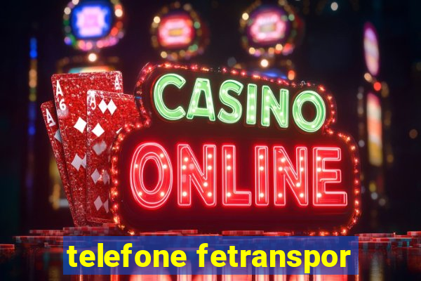 telefone fetranspor